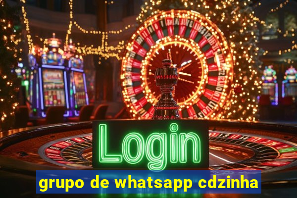 grupo de whatsapp cdzinha